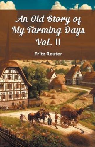 An Old Story of My Farming Days Vol. II (Edition2024