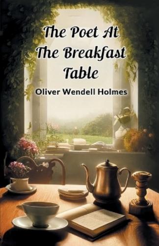 The Poet At The Breakfast Table (Edition2024