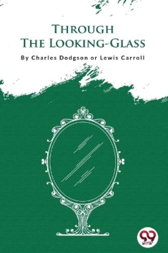 Through the Looking-Glass