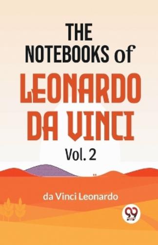 The Notebooks of Leonardo Da Vinci
