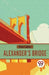 Alexander�S Bridge