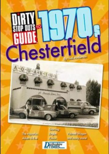 Dirty Stop Out's Guide to 1970s Chesterfield