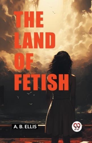 The Land of Fetish (Edition2024
