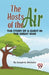 The Hosts of the Air the Story of a Quest in the Great War