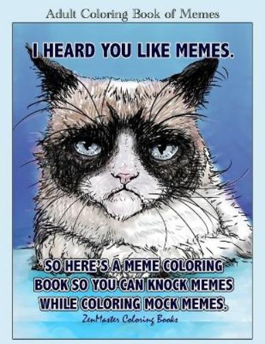 Adult Coloring Book of Memes: Memes Coloring Book for Adults For Relaxation, Stress Relief, and Humor: Volume 51 (Therapeutic Coloring Books for Adults