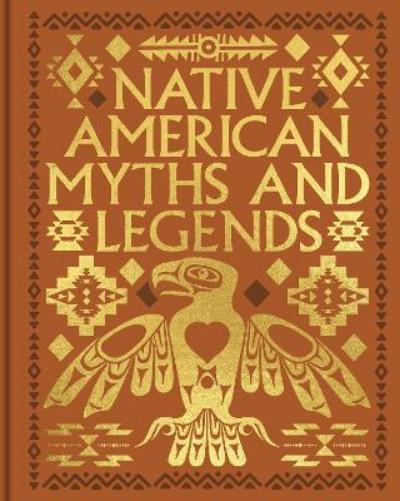 Native American Myths and Legends (Arcturus Gilded Classics