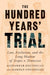 The Hundred Years' Trial