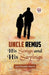 Uncle Remus His Songs and His Sayings