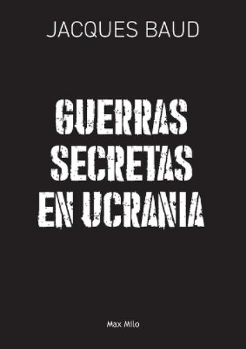 Guerras secretas en Ucrania