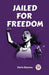 Jailed for Freedom (Edition2023)