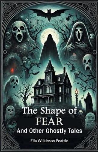 The Shape of FearAnd Other Ghostly Tales (Edition2024)