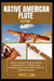 Native American Flute Playing