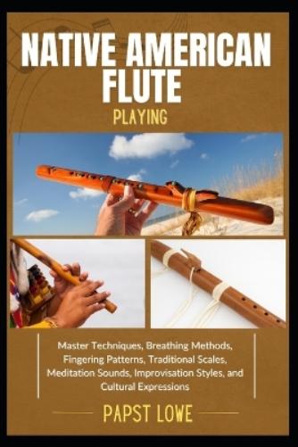 Native American Flute Playing