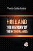 Holland  the History of the Netherlands