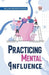 Practical Mental Influence