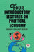 Four Introductory Lectures on Political Economy (Edition2023