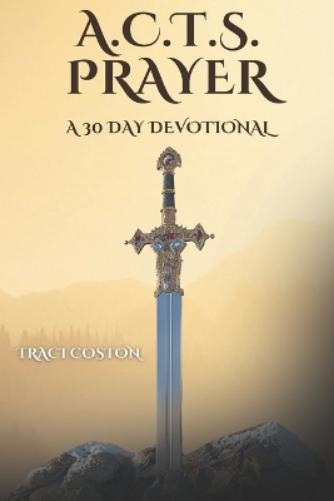 A.C.T.S. Prayer