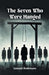 The Seven Who Were Hanged (Edition2024)