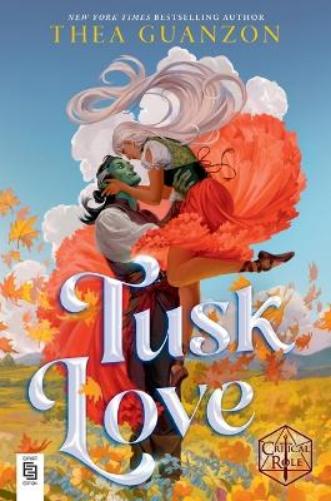 Tusk Love: (critical role