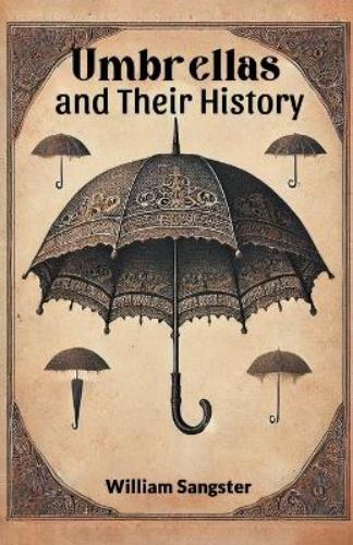 Umbrellas and Their History (Edition2024)