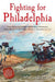 Fighting for Philadelphia
