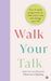 Walk Your Talk
