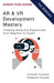 AR & VR Development Mastery