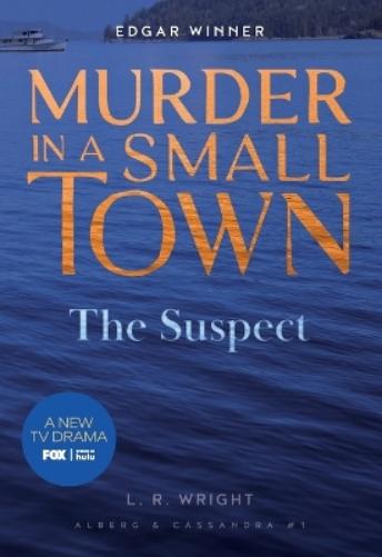 The Suspect: Murder in a Small Town: 1 (Alberg & Cassandra