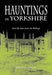 Hauntings in Yorkshire