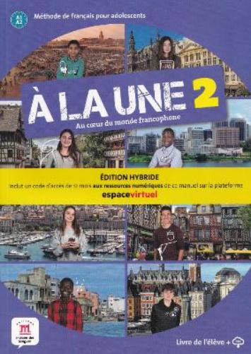 A la une 2 - Edition hybride - Livre de l'eleve + audio MP3. A1-A2