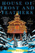 House of Frost and Feathers