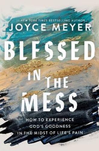 Blessed in the Mess