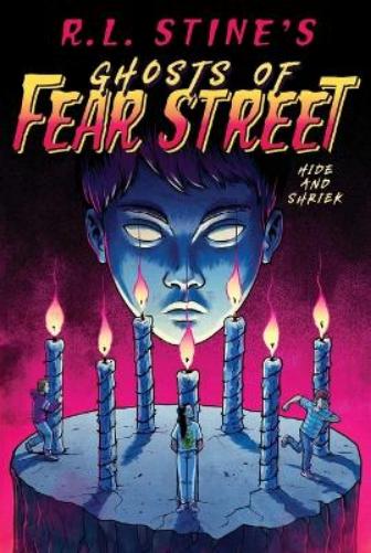 Hide and Shriek: 1 (Ghosts of Fear Street