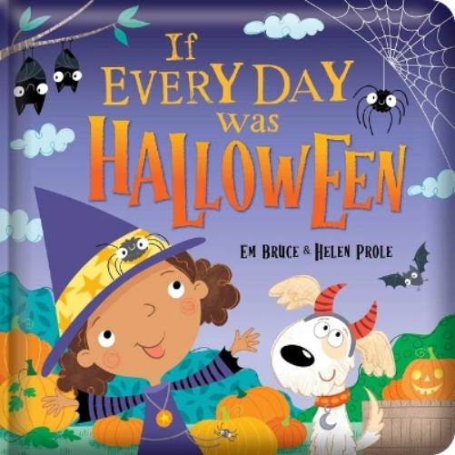 If Every Day Was Halloween: Padded Board Book: Picture Storybook (Story Time