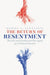 The Return of Resentment