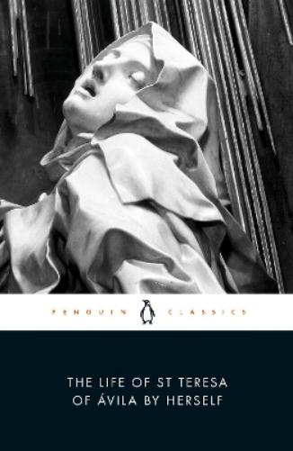 The Life of St Teresa of Avila by Herself