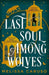The Last Soul Among Wolves