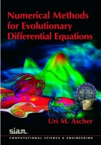 Numerical Methods for Evolutionary Differential Equations (Computational Science and Engineering