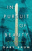 In Pursuit of Beauty