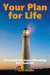 Your Plan For Life
