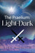 The Praelium: Light and Dark