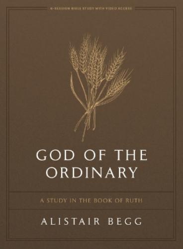 God of the Ordinary - Bible Study Book with Video Access