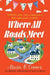 Where All Roads Meet