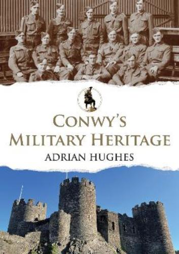 Conwy's Military Heritage