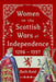 Women in the Scottish Wars of Independence 1296–1357