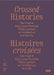 Crossed Histories (Bilingual edition)