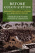 Before Colonization: Non-Western States and Systems in the Nineteenth Century (Columbia Studies in International Order and Politics
