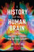 A History of the Human Brain