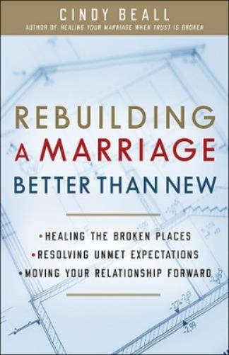 Rebuilding a Marriage Better Than New