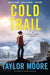 Cold Trail: A Garrett Kohl Novel
